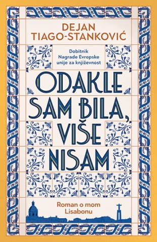 Odakle sam bila, više nisam,  Dejan Tiago-Stanković