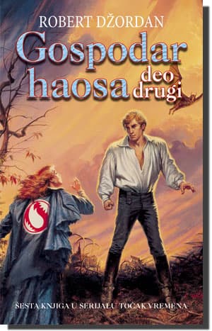 Točak vremena : Gospodar haosa - deo drugi - Robert Džordan