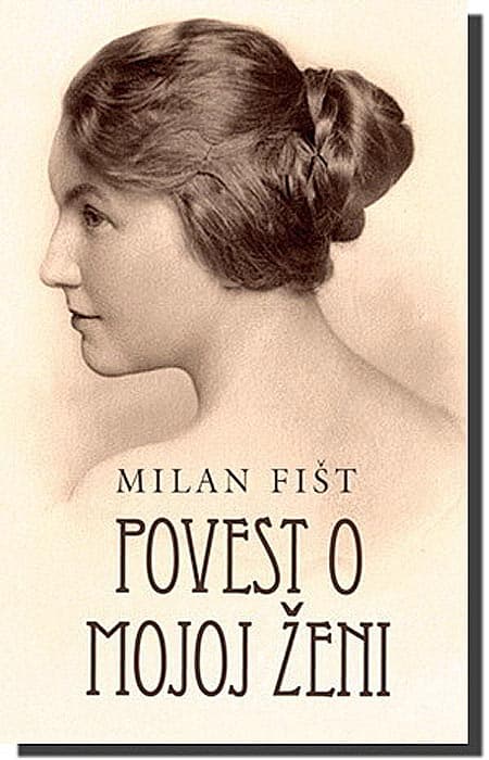 Povest O Mojoj Ženi, Milan Fišt